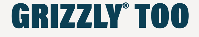 GRIZZLY TOO